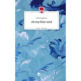 Story.one publishing Oh my blue soul. Life is a Story - story.one