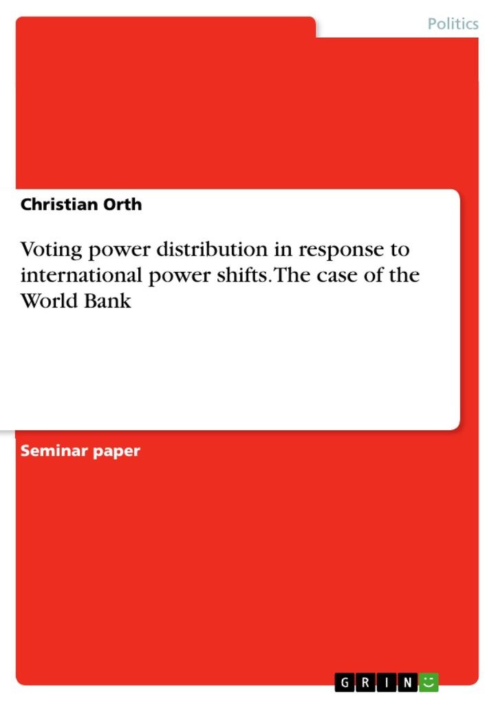 Voting power distribution in response to international power shifts. The case of the World Bank: eBook von Christian Orth