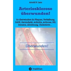 Arteriosklerose überwunden!