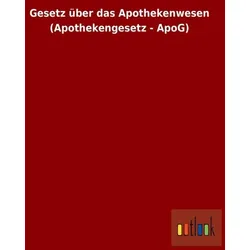 Gesetz über das Apothekenwesen (Apothekengesetz - ApoG)