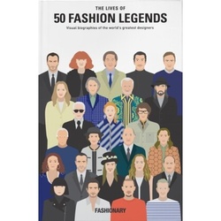 The Lives Of 50 Fashion Legends - Fashionary  Gebunden