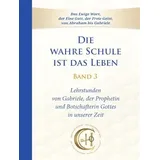Gabriele Verlag Die wahre Schule ist das Leben - Band 3