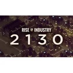 Rise of Industry: 2130