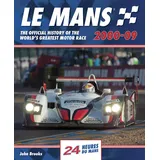 Evro Publishing Le Mans 2000-09: The Official History of the World's Greatest Motor Race (Le Mans The Official History)
