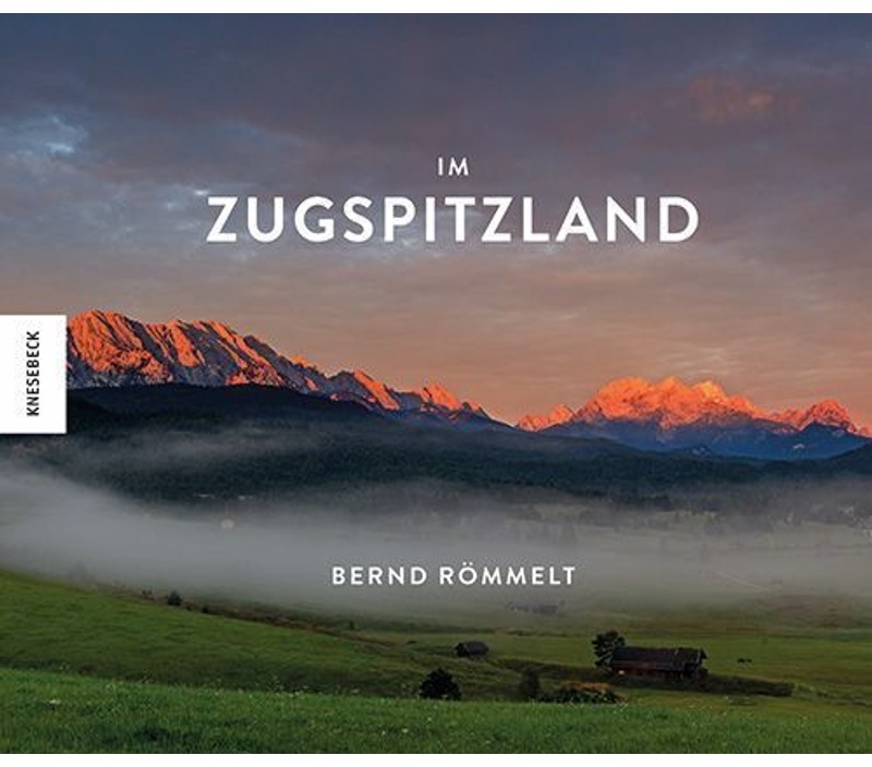 Im Zugspitzland - Bernd Römmelt, Gebunden