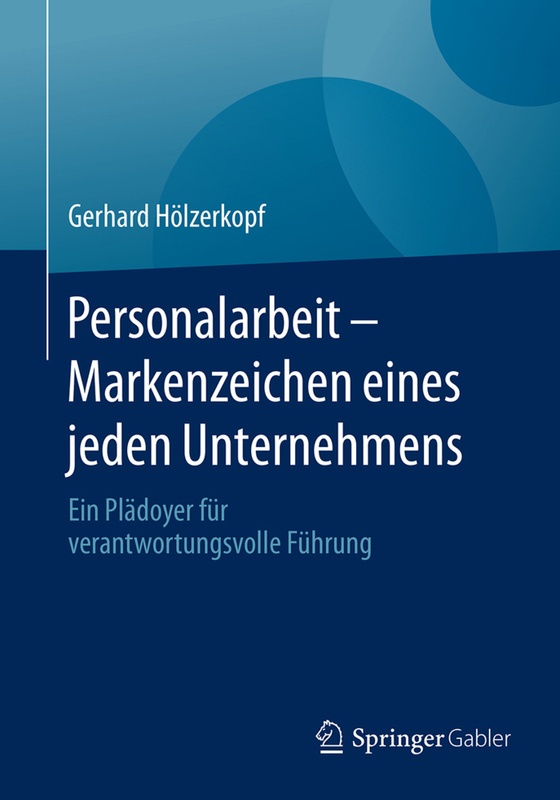 Personalarbeit - Markenzeichen Eines Jeden Unternehmens - Gerhard Hölzerkopf, Kartoniert (TB)