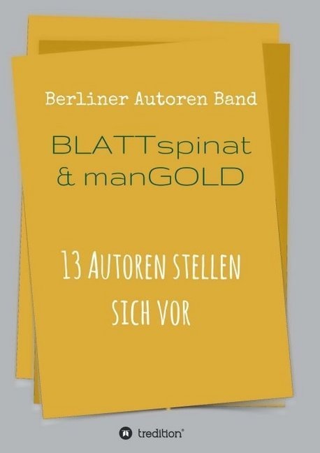 Blattspinat Und Mangold - Berliner Autoren  Kartoniert (TB)