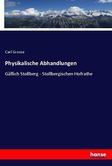 Physikalische Abhandlungen - Carl Grosse  Kartoniert (TB)