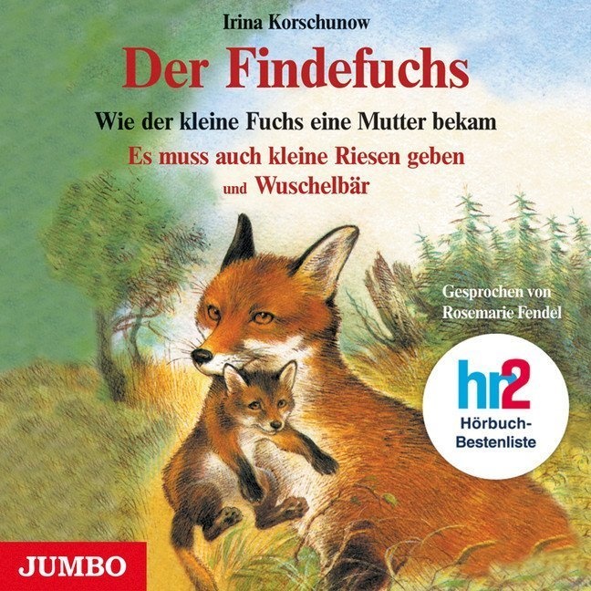 Der Findefuchs Und Wie Der Kleine Fuchs Eine Mutter Bekam 1 Audio-Cd - Irina Korschunow (Hörbuch)