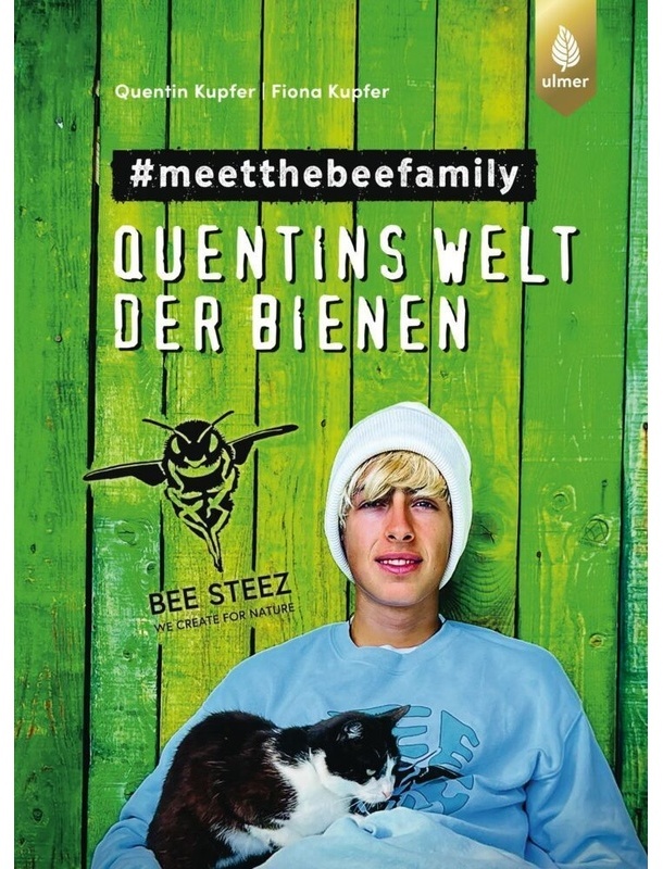 Quentins Welt Der Bienen. #Meetthebeefamily - Beesteez - Quentin Kupfer, Fiona Kupfer, Gebunden