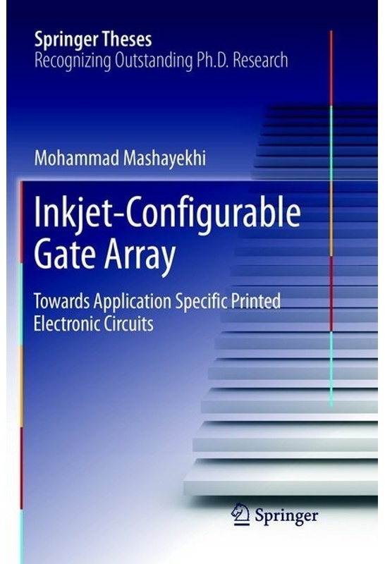Springer Theses / Inkjet-Configurable Gate Array - Mohammad Mashayekhi, Kartoniert (TB)