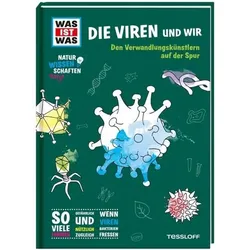 TESSLOFF 378867695 WAS IST WAS Naturwissenschaften easy! Biologie Die Viren und wir