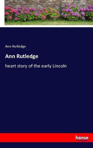 Ann Rutledge - Ann Rutledge  Kartoniert (TB)