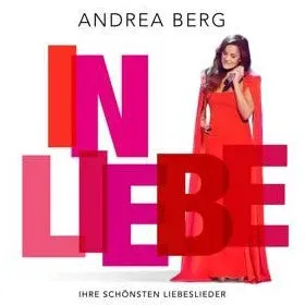 Andrea Berg CD "In Liebe" - Gefühlvolle Schlagerhits für Romantiker