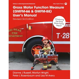 Gross Motor Function Measure (GMFM-66 & GMFM-88) User's Manual Revised 3rd Edition von Dianne J Russell/ Marilyn Wright/ Peter L Rosenbaum/ Lisa M Ave