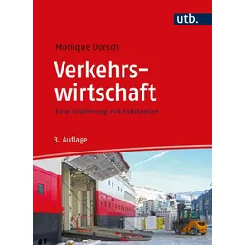 UTB Verkehrswirtschaft: Eine Einführung mit Fallstudien