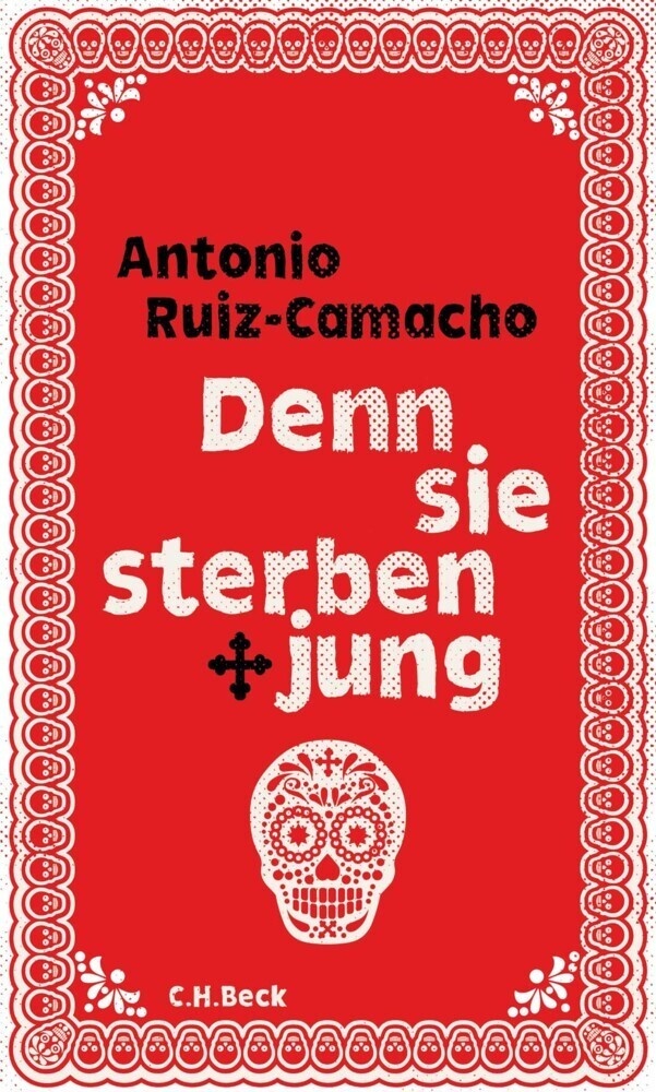 Denn Sie Sterben Jung - Antonio Ruiz-Camacho  Gebunden