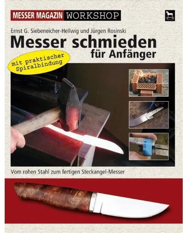 Messer Magazin Workshop / Messer Schmieden Für Anfänger - Ernst G. Siebeneicher-Hellwig  Jürgen Rosinski  Kartoniert (TB)