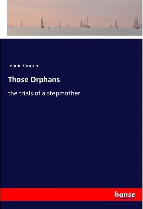 Those Orphans - Jennie Cooper  Kartoniert (TB)