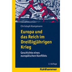 Europa Und Das Reich Im Dreissigjährigen Krieg - Christoph Kampmann, Kartoniert (TB)