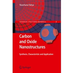 Carbon and Oxide Nanostructures, Fachbücher von Noorhana Yahya