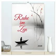 Calvendo Ruhe im Zen (hochwertiger Premium Wandkalender 2026 DIN A2 hoch), Kunstdruck in Hochglanz: Japanische Tuschemalerei für die Seele (CALVENDO Kunst)