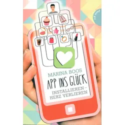 App ins Glück - Installieren - Herz verlieren