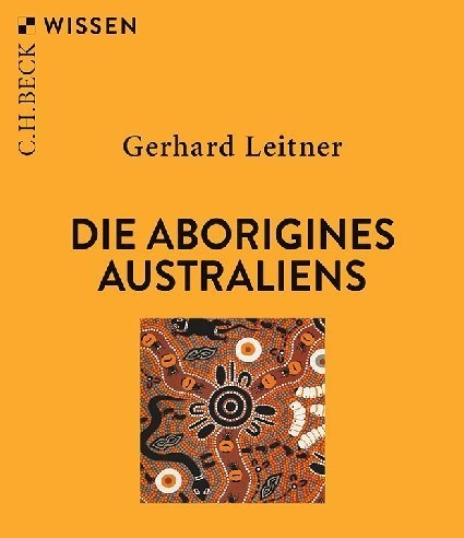 Die Aborigines Australiens - Gerhard Leitner  Taschenbuch