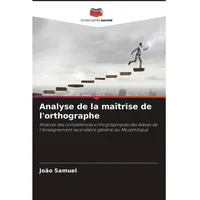 Editions Notre Savoir Analyse de la maîtrise de l'orthographe,