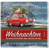 Kawohl Weihnachten ist auch nicht mehr das, was es noch nie war
