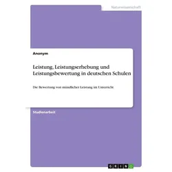 Leistung, Leistungserhebung und Leistungsbewertung in deutschen Schulen