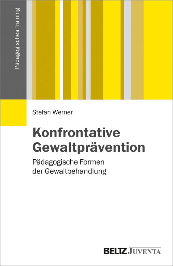Konfrontative Gewaltprävention - Stefan Werner  Kartoniert (TB)