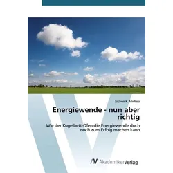 Energiewende - nun aber richtig