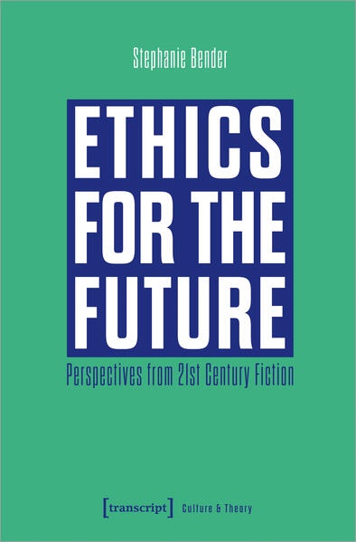 Ethics for the Future: Buch von Stephanie Bender