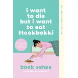 Bloomsbury Publishing PLC I Want to Die but I Want to Eat Tteokbokki: Dyslexia-friendly Edition