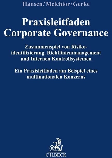 Praxisleitfaden Corporate Governance: Zusammenspiel Von Risikoidentifizierung  Richtlinienmanagement Und Internem Kontrollsystem - Jan Hansen  Susanne