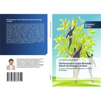 Scholars' Press Performance of the Bombay Stock Exchange Limited,