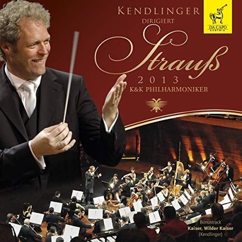 Kendlinger dirigiert Strauß 2013 [Audio CD] Matthias Georg Kendlinger; K&K Philharmoniker; Johann Strauß; Josef Strauß; Johann Strauß (Vater) (Neu differenzbesteuert)