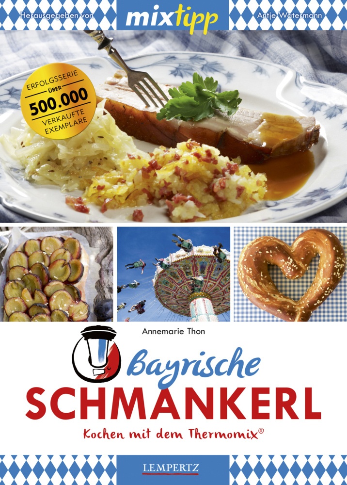 Mixtipp: Bayrische Schmankerl - Annemarie Thon  Kartoniert (TB)
