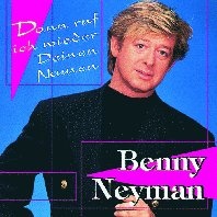 Dann ruf ich wieder Deinen Namen - Benny Neyman. (CD)