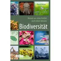 Springer Biodiversität - Warum wir ohne Vielfalt nicht leben