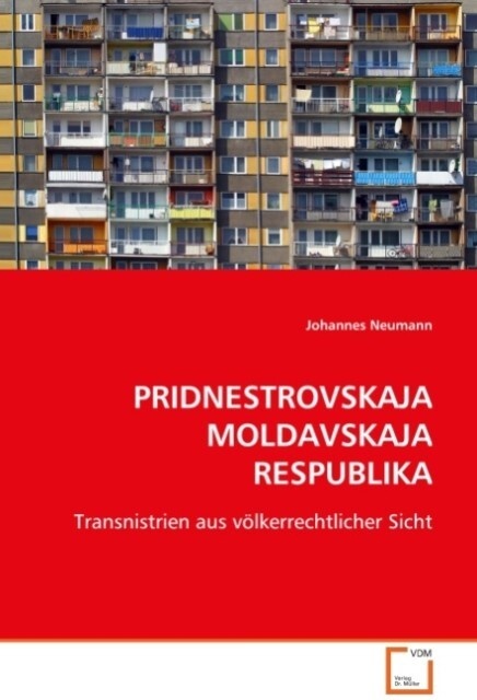 PRIDNESTROVSKAJA MOLDAVSKAJA RESPUBLIKA: Buch von Johannes Neumann