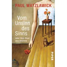 Piper Vom Unsinn des Sinns oder vom Sinn des Unsinns
