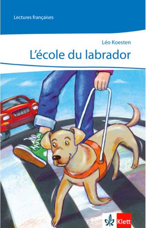 Lectures Françaises / L'école Du Labrador - Leo Koesten, Léo Koesten, Kartoniert (TB)
