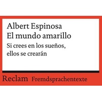 Reclam, Philipp El mundo amarillo. Si crees en los