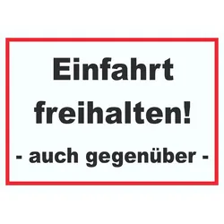 Einfahrt freihalten auch gegenüber Schild A2 Rückseite selbstklebend