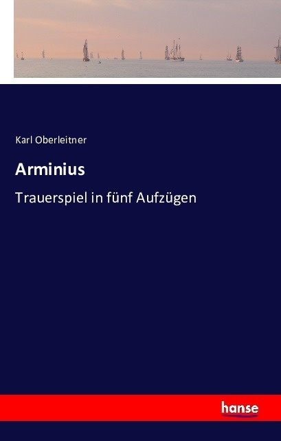 Arminius - Karl Oberleitner  Kartoniert (TB)