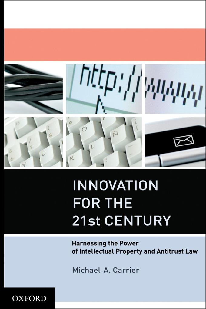 Innovation for the 21st Century: eBook von Michael A. Carrier