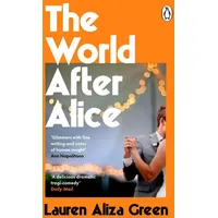 Penguin Books Ltd (UK) The World After Alice