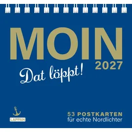 Lappan Verlag MOIN!: Postkartenkalender 2027: Nützt ja nix! | 53 Postkarten mit norddeutschen Sprüchen und Weisheiten. Humorvoll, nordisch, MOIN